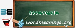 WordMeaning blackboard for asseverate